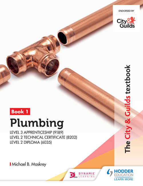 Book cover of The City & Guilds textbook: for the Level 3 Professional Plumbing Apprenticeship and Level 2 Technical Certificate in Plumbing