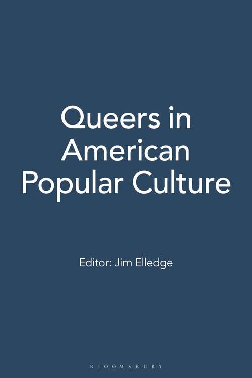 Book cover of Queers in American Popular Culture [3 volumes]: [3 volumes]