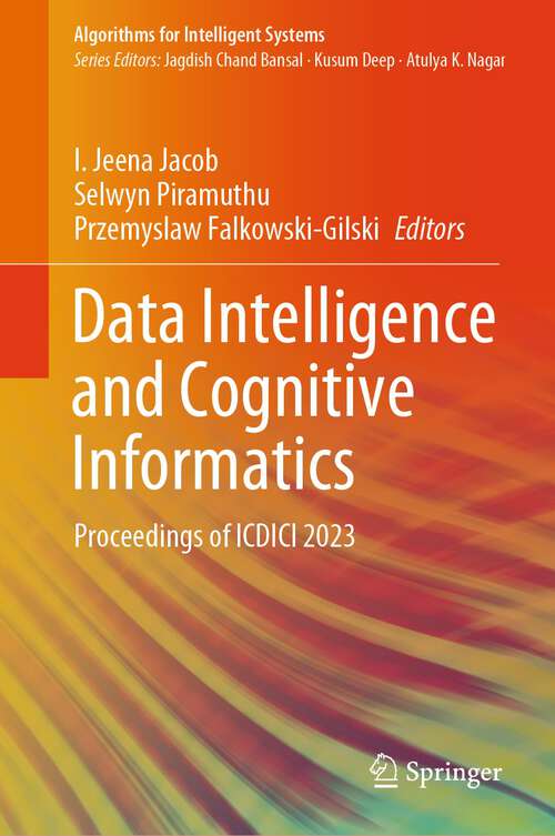 Book cover of Data Intelligence and Cognitive Informatics: Proceedings of ICDICI 2023 (1st ed. 2024) (Algorithms for Intelligent Systems)