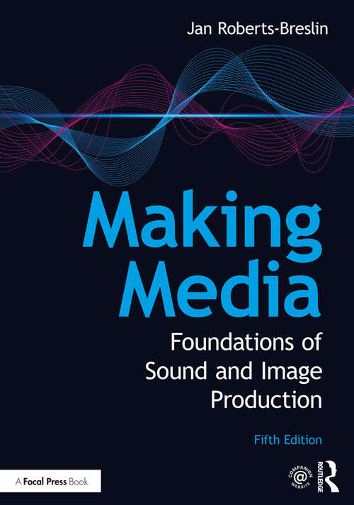 Book cover of Making Media: Foundations of Sound and Image Production (5)