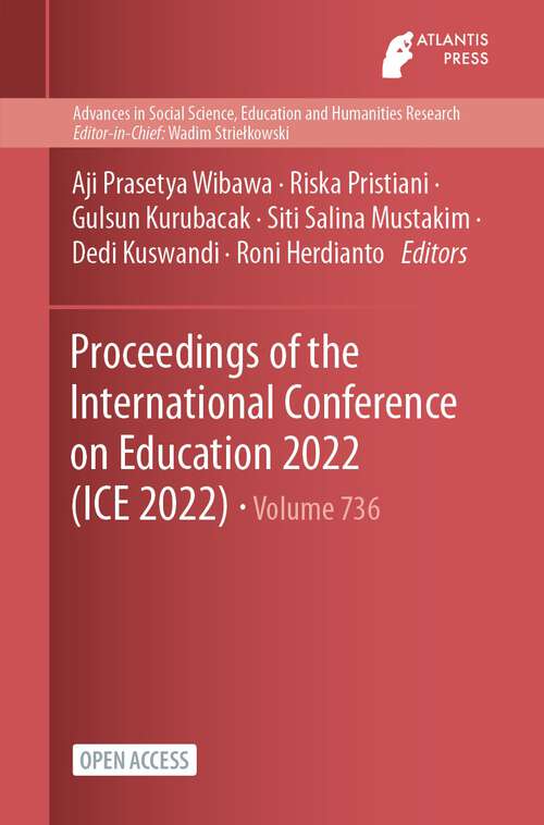 Book cover of Proceedings of the International Conference on Education 2022 (1st ed. 2023) (Advances in Social Science, Education and Humanities Research #736)