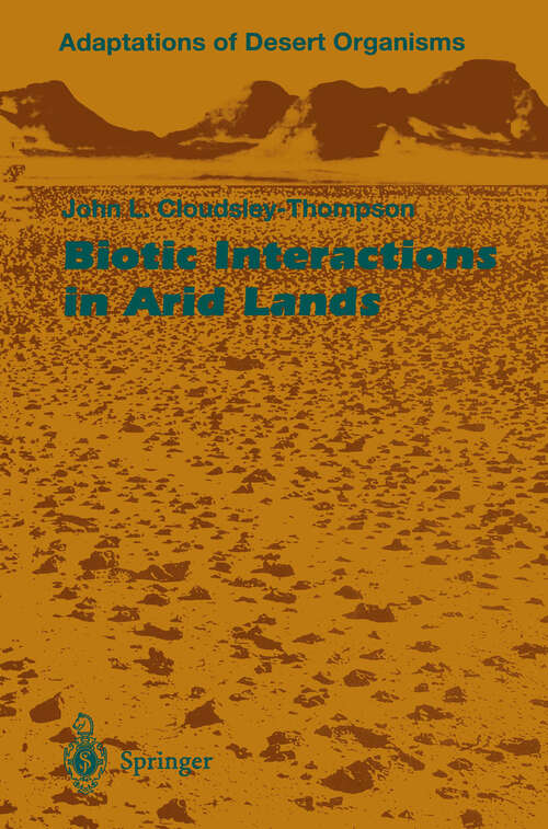 Book cover of Biotic Interactions in Arid Lands (1996) (Adaptations of Desert Organisms)