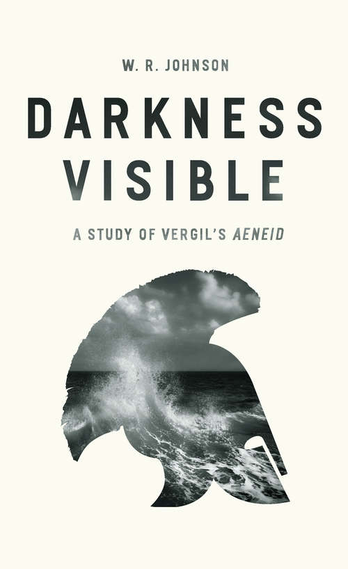 Book cover of Darkness Visible: A Study of Vergil's "Aeneid"