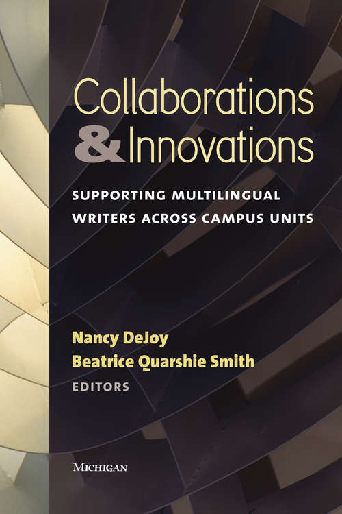 Book cover of Collaborations & Innovations: Supporting Multilingual Writers across Campus Units
