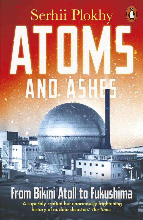 Book cover of Atoms and Ashes: From Bikini Atoll to Fukushima