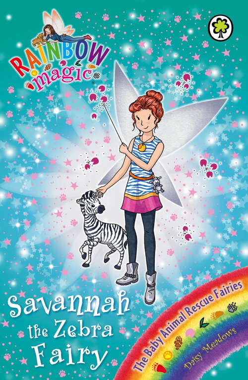Book cover of Savannah the Zebra Fairy: The Baby Animal Rescue Fairies Book 4 (Rainbow Magic #4)