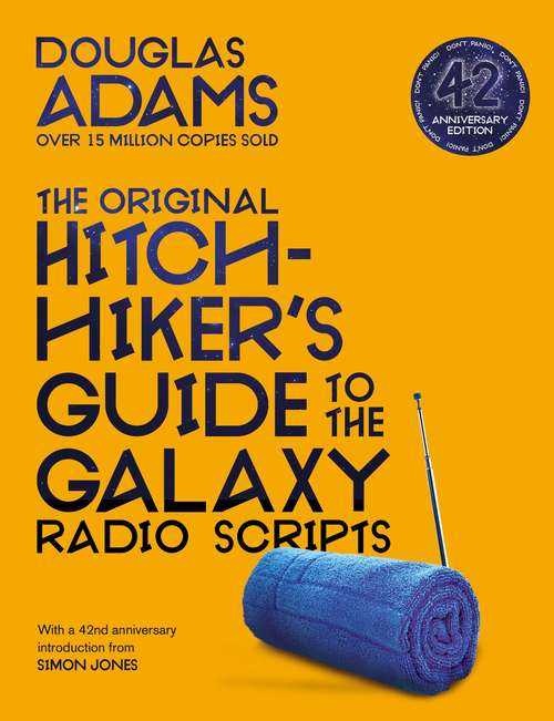 Book cover of The Original Hitchhiker's Guide to the Galaxy Radio Scripts: The Original Radio Scripts