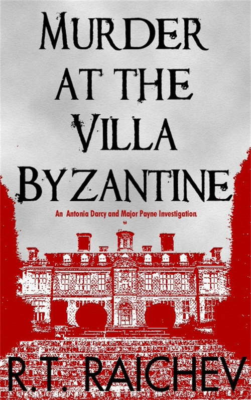 Book cover of Murder at the Villa Byzantine: An Antonia Darcy And Major Payne Investigation