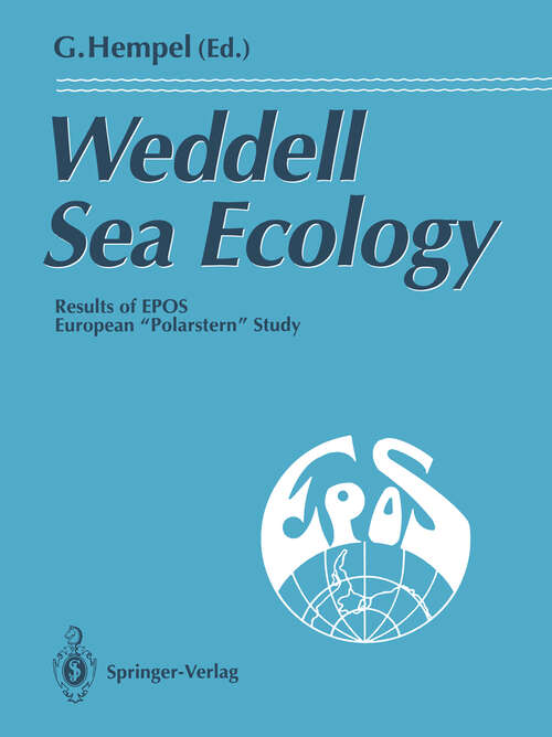 Book cover of Weddell Sea Ecology: Results of EPOS European ”Polarstern“ Study (1993)