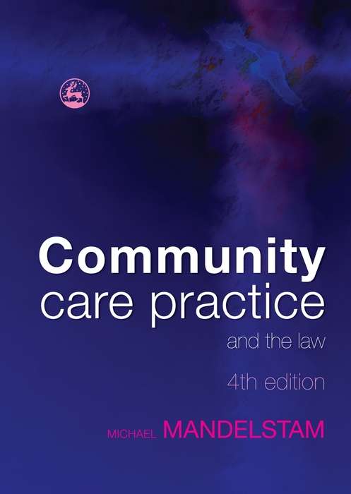 Book cover of Community Care Practice and the Law: Fourth Edition