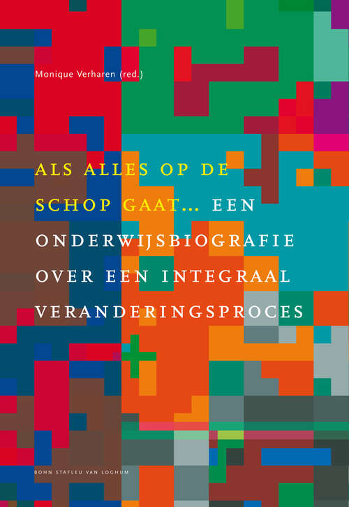 Book cover of Als alles op de schop gaat: Een onderwijsbiografie over een integraal veranderingsproces (2008) (Docentenreeks)