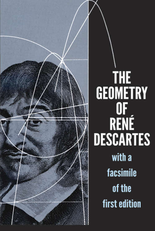 Book cover of The Geometry of René Descartes: with a Facsimile of the First Edition