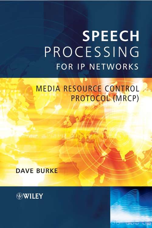 Book cover of Speech Processing for IP Networks: Media Resource Control Protocol (MRCP)