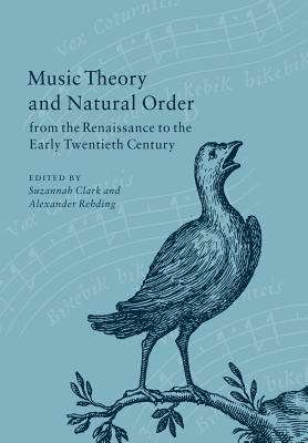 Book cover of Music Theory and Natural Order from the Renaissance to the Early Twentieth Century (PDF)