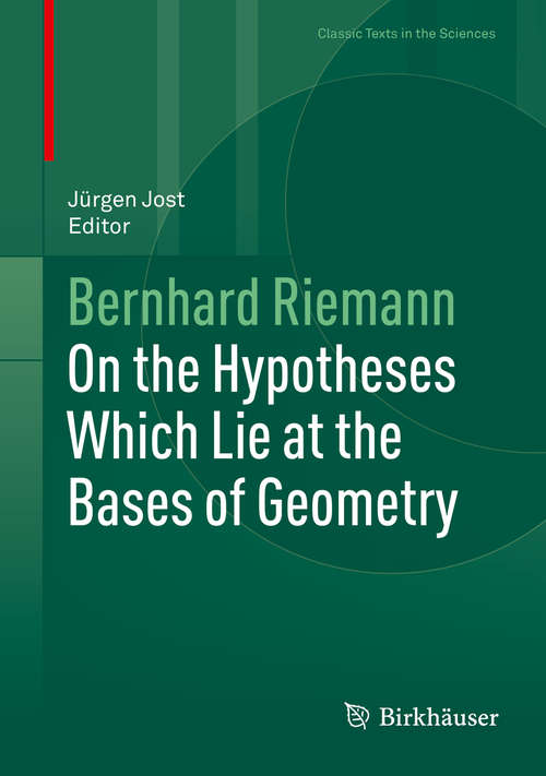 Book cover of On the Hypotheses Which Lie at the Bases of Geometry (1st ed. 2016) (Classic Texts in the Sciences #0)