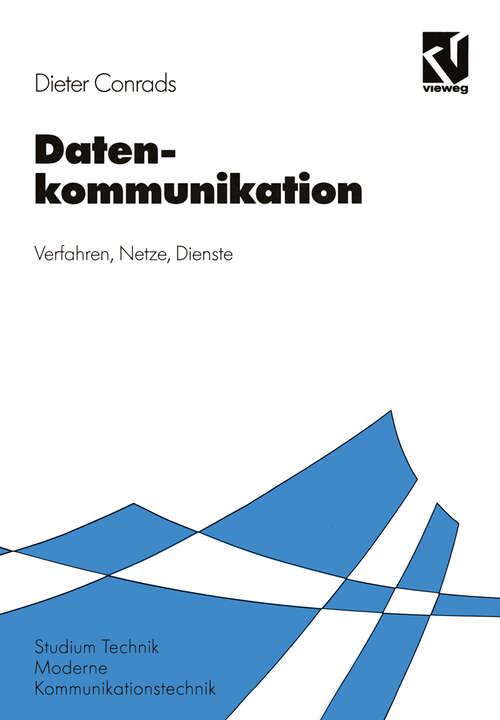 Book cover of Datenkommunikation: Verfahren - Netze - Dienste (3., überarb. und erw. Aufl. 1996) (Moderne Kommunikationstechnik)