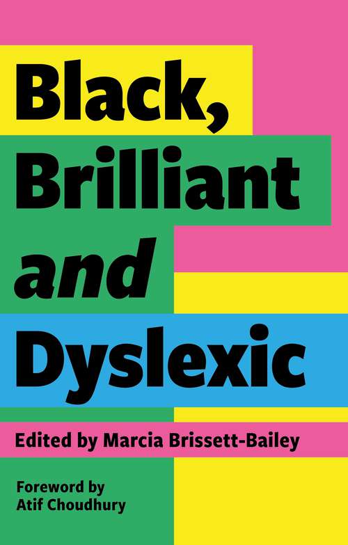 Book cover of Black, Brilliant and Dyslexic: Neurodivergent Heroes Tell their Stories