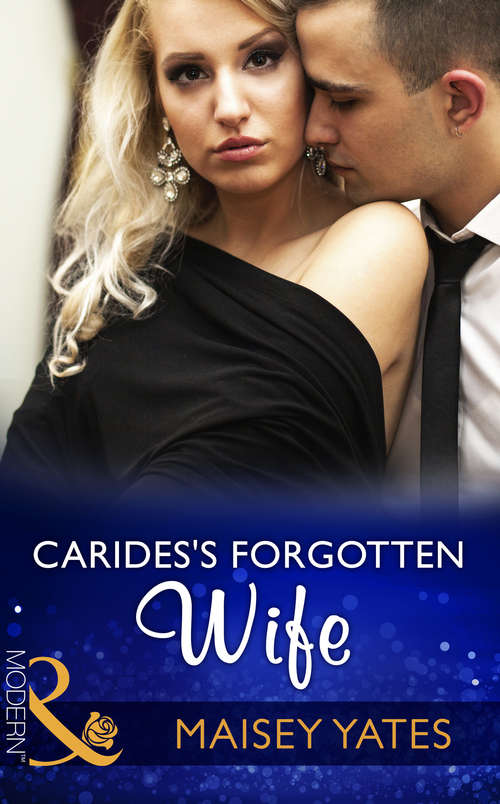 Book cover of Carides's Forgotten Wife: The Di Sione Secret Baby; Carides's Forgotten Wife; The Playboy's Ruthless Pursuit; His Mistress For A Week (ePub edition) (Mills And Boon Modern Ser. #2)