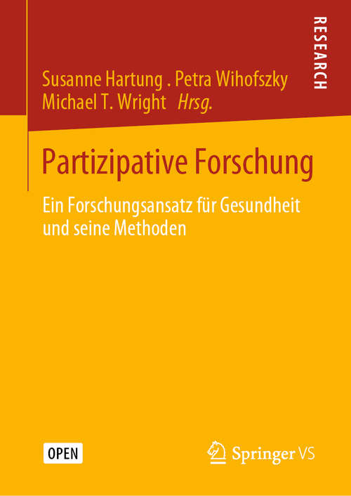 Book cover of Partizipative Forschung: Ein Forschungsansatz für Gesundheit und seine Methoden (1. Aufl. 2020)