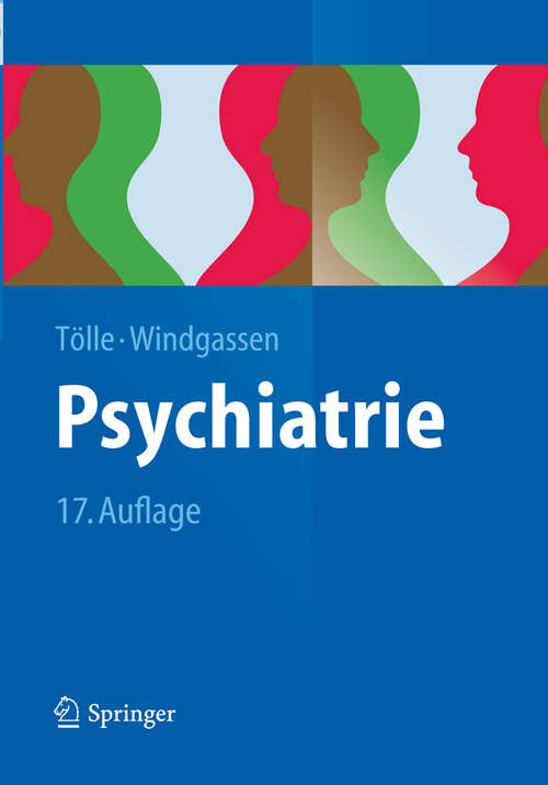 Book cover of Psychiatrie: Einschließlich Psychotherapie (17. Aufl. 2014) (Springer-Lehrbuch)