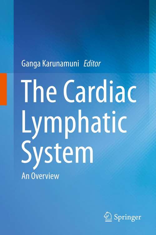 Book cover of The Cardiac Lymphatic System: An Overview (2013)