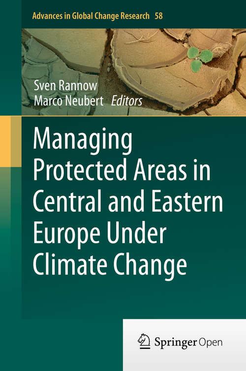 Book cover of Managing Protected Areas in Central and Eastern Europe Under Climate Change (2014) (Advances in Global Change Research #58)