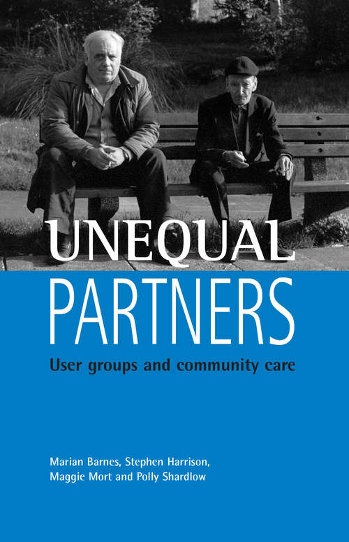 Book cover of Unequal partners: User groups and community care