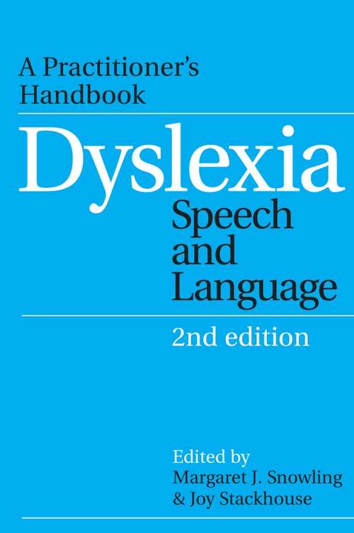 Book cover of Dyslexia, Speech and Language: A Practitioner's Handbook (2)