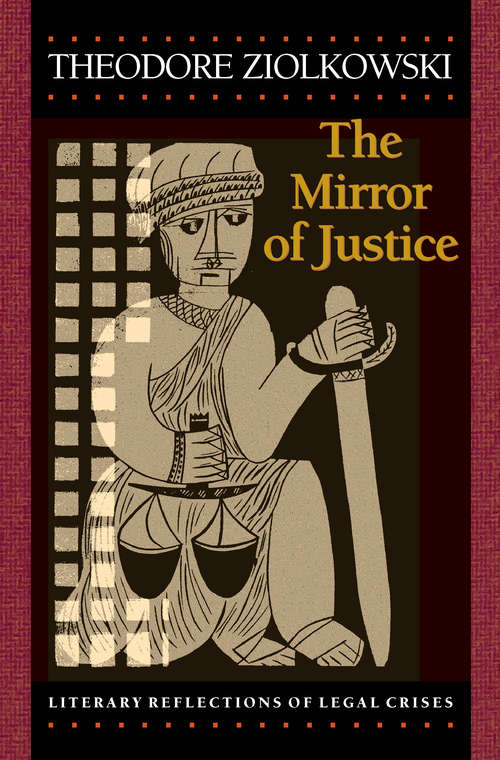Book cover of The Mirror of Justice: Literary Reflections of Legal Crises (PDF)