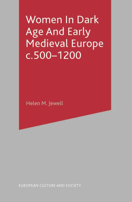 Book cover of Women In Dark Age And Early Medieval Europe c.500-1200 (1st ed. 2006) (European Culture and Society)