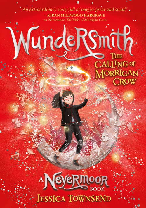 Book cover of Wundersmith: The Calling of Morrigan Crow Book 2 (Nevermoor #2)