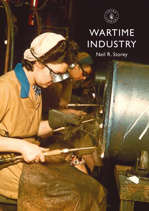 Book cover of Wartime Industry (Shire Library)