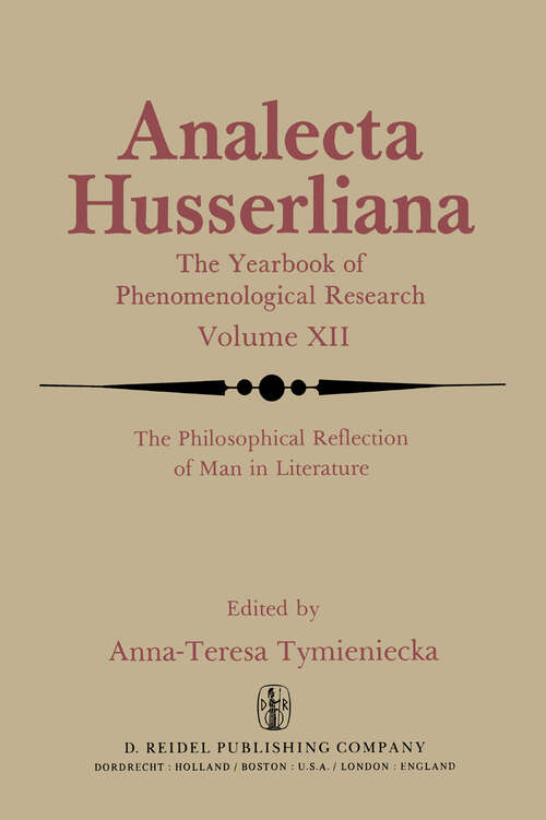 Book cover of The Philosophical Reflection of Man in Literature: Selected Papers from Several Conferences Held by the International Society for Phenomenology and Literature in Cambridge, Massachusetts (1982) (Analecta Husserliana #12)