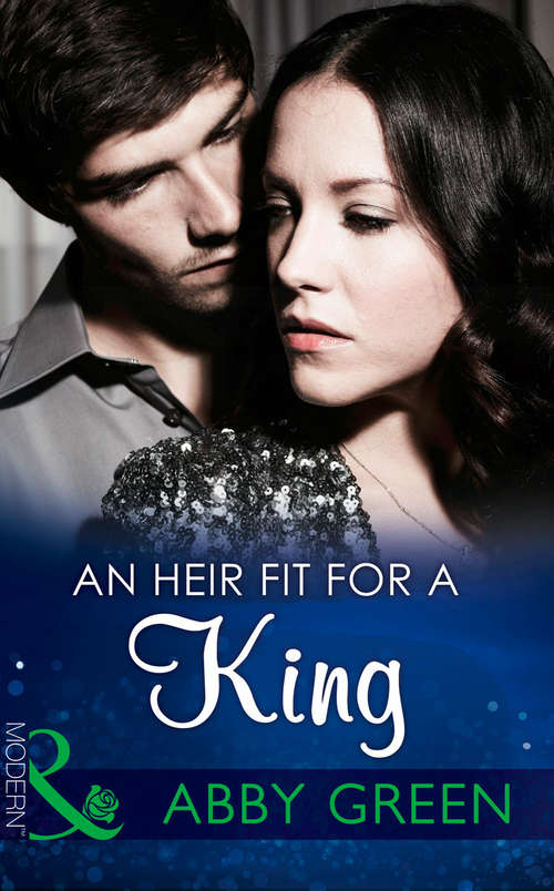 Book cover of An Heir Fit For A King: Christmas At The Castello (ePub edition) (One Night With Consequences #14)
