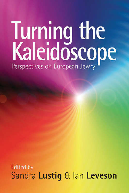 Book cover of Turning the Kaleidoscope: Perspectives on European Jewry