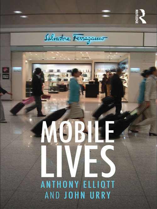 Book cover of Mobile Lives (International Library of Sociology)