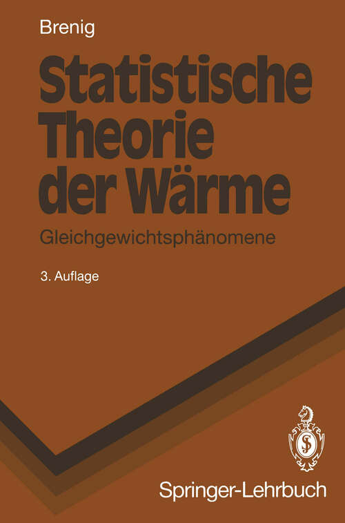 Book cover of Statistische Theorie der Wärme: Gleichgewichtsphänomene (3. Aufl. 1992) (Springer-Lehrbuch)