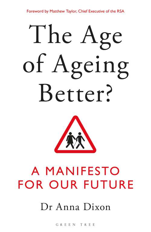 Book cover of The Age of Ageing Better?: A Manifesto For Our Future