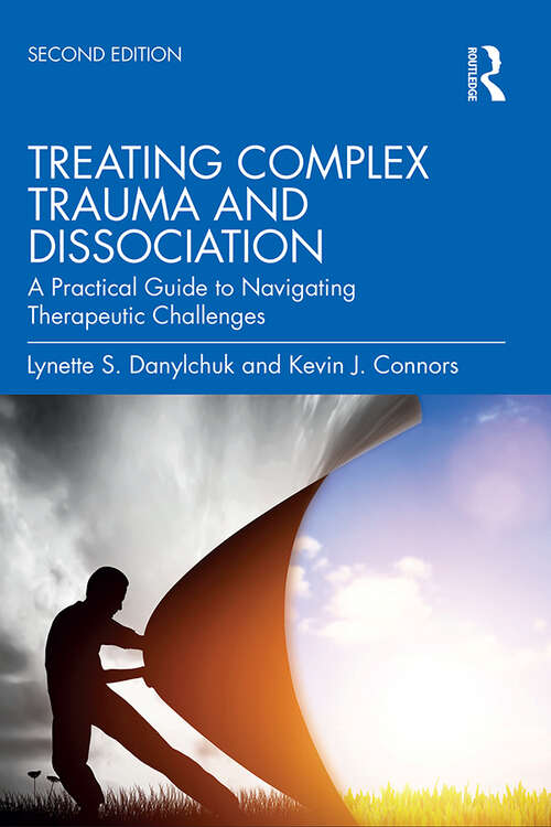 Book cover of Treating Complex Trauma and Dissociation: A Practical Guide to Navigating Therapeutic Challenges
