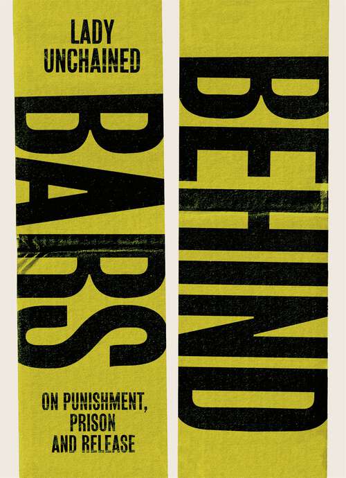 Book cover of Behind Bars: On punishment, prison & release