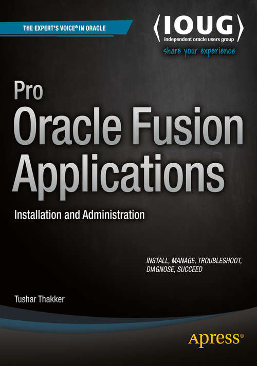 Book cover of Pro Oracle Fusion Applications: Installation and Administration (1st ed.)