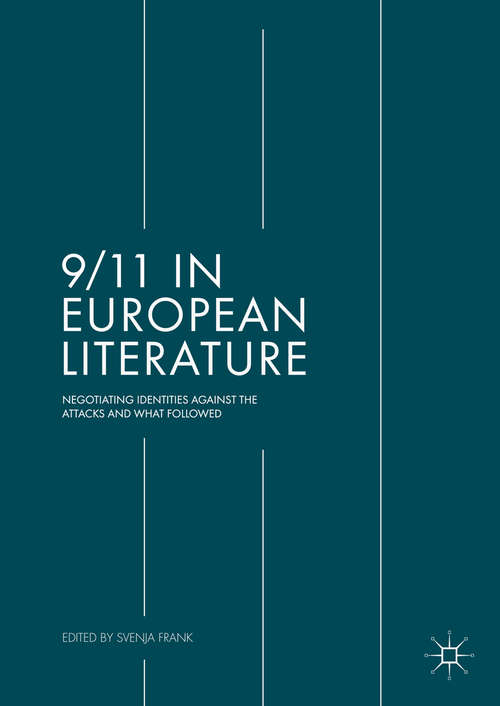Book cover of 9/11 in European Literature: Negotiating Identities Against the Attacks and What Followed