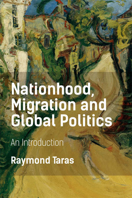 Book cover of Nationhood, Migration and Global Politics: An Introduction