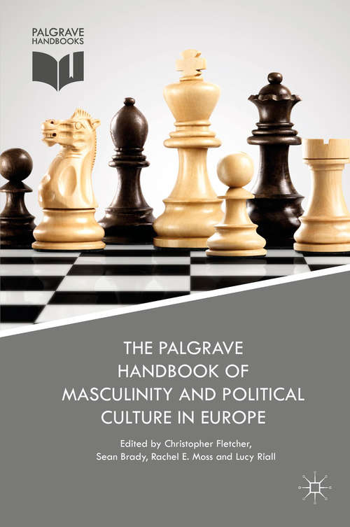 Book cover of The Palgrave Handbook of Masculinity and Political Culture in Europe (1st ed. 2018)