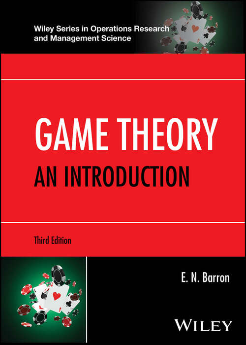 Book cover of Game Theory: An Introduction (3) (Wiley Series in Operations Research and Management Science #1)