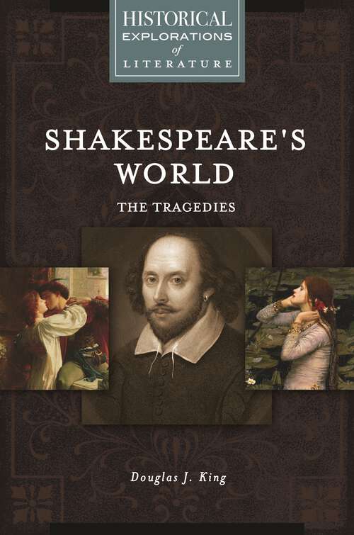 Book cover of Shakespeare's World: A Historical Exploration of Literature (Historical Explorations of Literature)