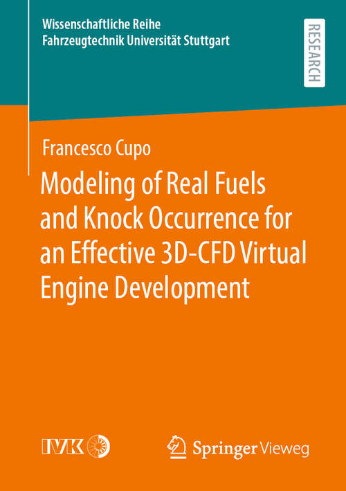 Book cover of Modeling of Real Fuels and Knock Occurrence for an Effective 3D-CFD Virtual Engine Development (1st ed. 2021) (Wissenschaftliche Reihe Fahrzeugtechnik Universität Stuttgart)
