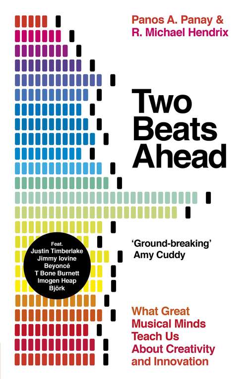 Book cover of Two Beats Ahead: What Great Musical Minds Teach Us About Creativity and Innovation