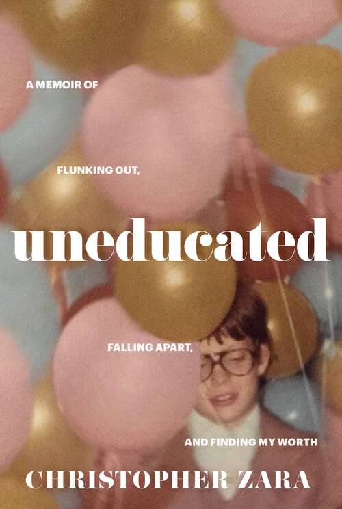 Book cover of Uneducated: A Memoir of Flunking Out, Falling Apart, and Finding My Worth