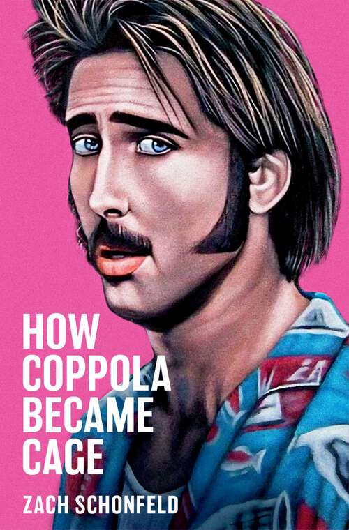Book cover of How Coppola Became Cage